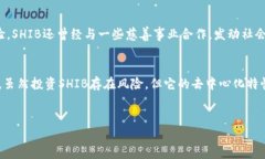 SHIB（Shiba Inu）并不是以太坊钱包，而是一种基于